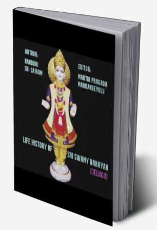 LIFE HISTORY OF SRI SWAMI NARAYANA