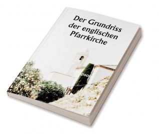 Der Grundriss der englischen Pfarrkirche