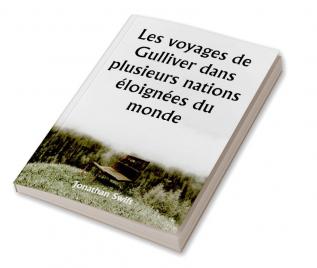 Les voyages de Gulliver dans plusieurs nations éloignées du monde