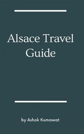 Alsace Travel Guide