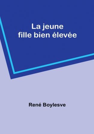 La jeune fille bien élevée