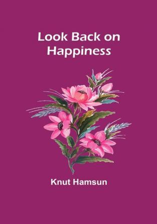 Look Back on Happiness