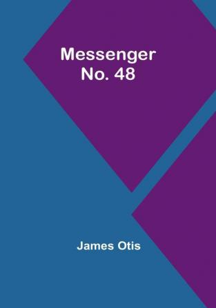 Messenger No. 48