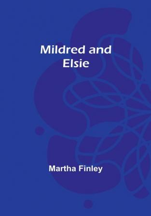 Mildred and Elsie