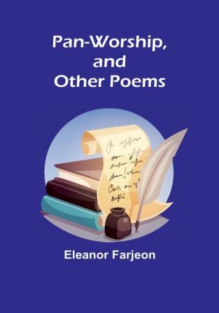 Pan-Worship and Other Poems