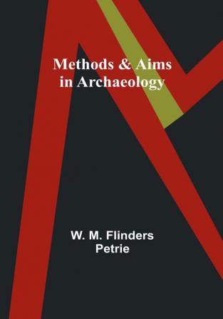 Methods & Aims in Archaeology