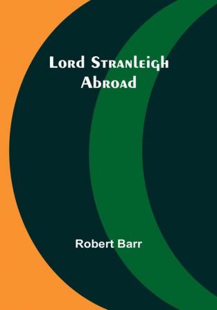 Lord Stranleigh Abroad