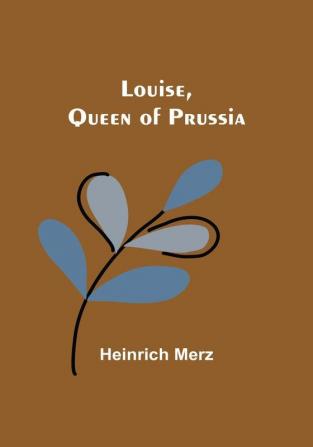 Louise Queen of Prussia