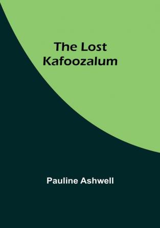 The Lost Kafoozalum