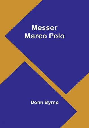 Messer Marco Polo