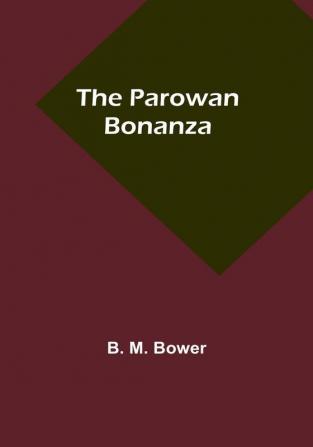 The Parowan Bonanza