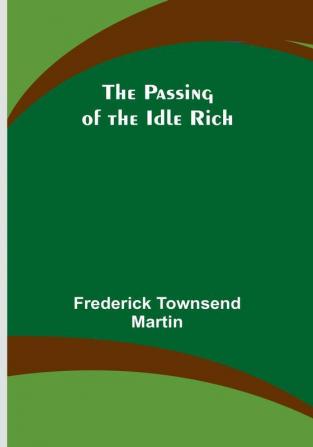 The Passing of the Idle Rich