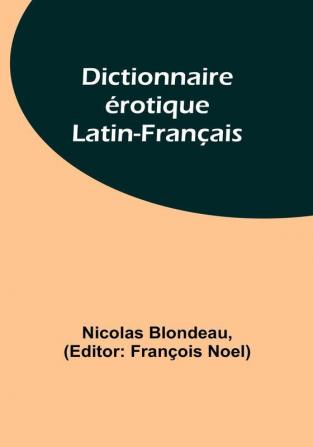 Dictionnaire erotique Latin-Français