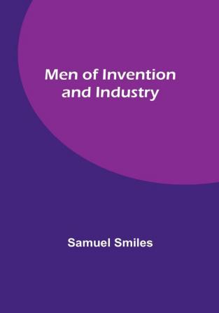 Men of Invention and Industry