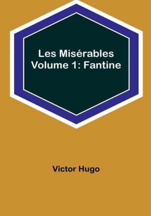 Les Misérables|Volume 1: Fantine