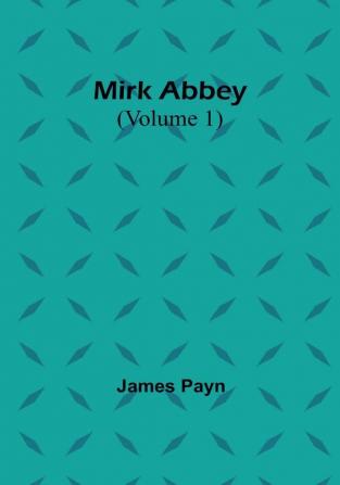 Mirk Abbey|Volume 1