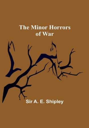 The Minor Horrors of War