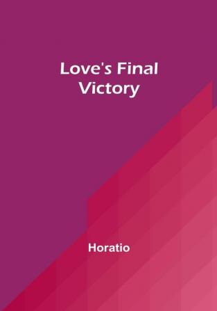 Love's Final Victory