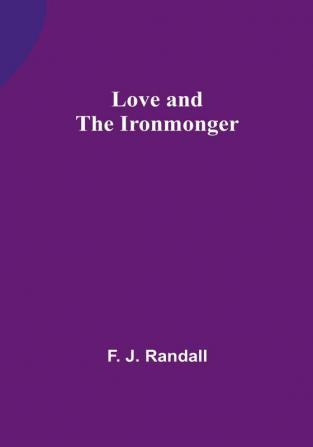 Love and the Ironmonger