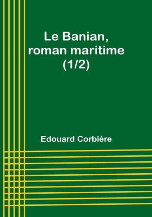 Le Banian roman maritime (1/2)