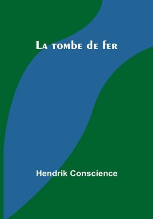 La tombe de fer