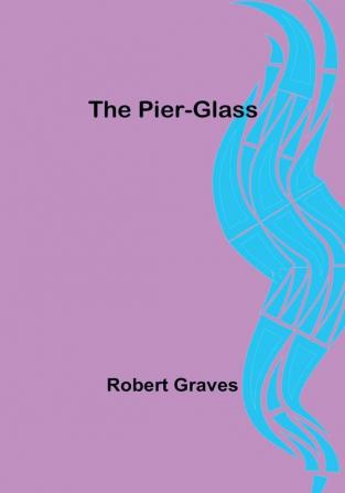 The Pier-Glass