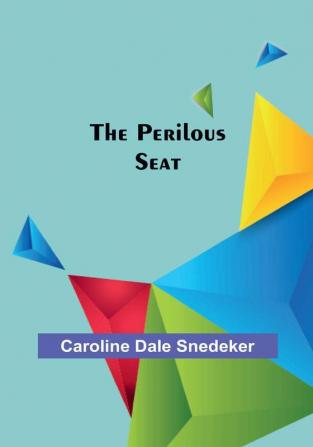 The Perilous Seat