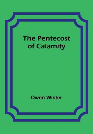 The Pentecost of Calamity