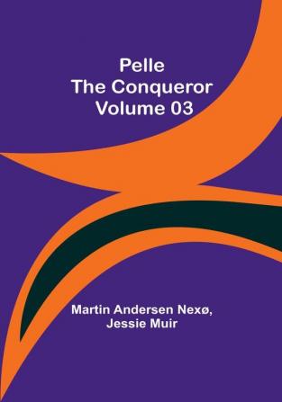 Pelle the Conqueror|Volume 03