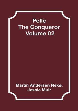 Pelle the Conqueror - |Volume 02