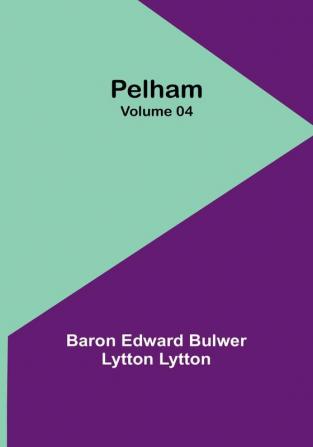 Pelham|Volume 04