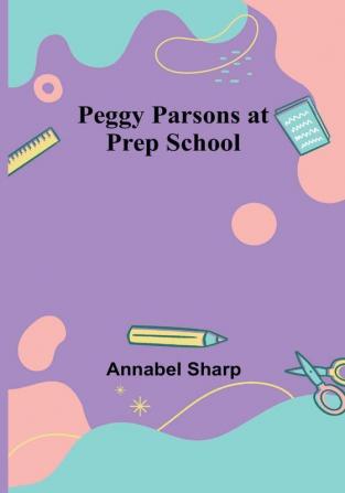 Peggy Parsons at Prep School