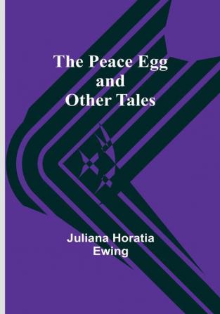 The Peace Egg and Other tales