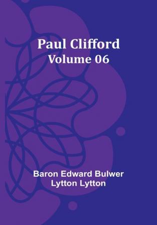 Paul Clifford|Volume 06