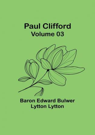 Paul Clifford|Volume 03