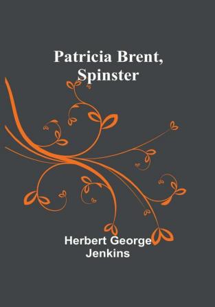 Patricia Brent Spinster