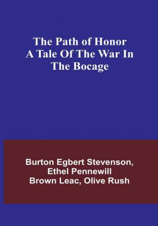 The path of honor A tale of the war in the Bocage