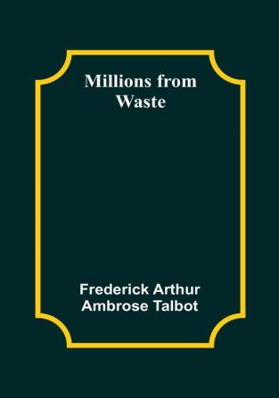 Millions from Waste