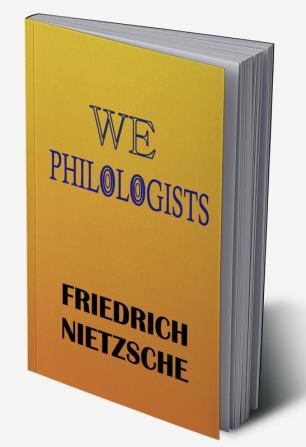 WE PHILOLOGISTS