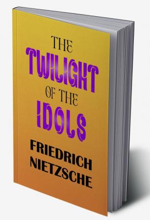 The Twilight of the Idols