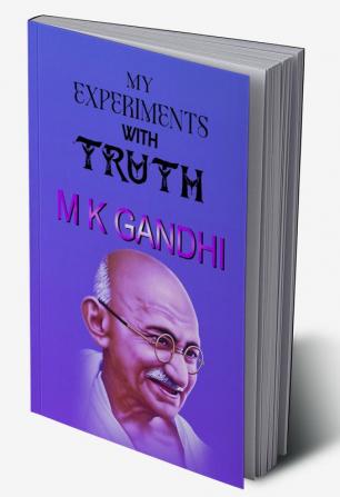 My Experiments with Truth