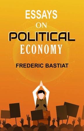 Essays on Political Economy