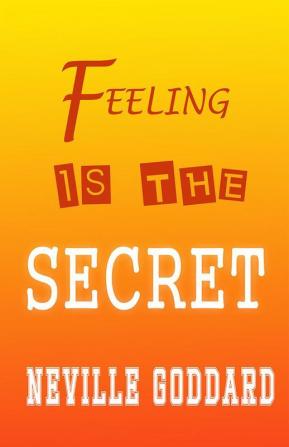 Feeling is the Secret