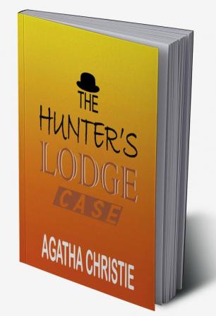 The Hunter’s Lodge Case