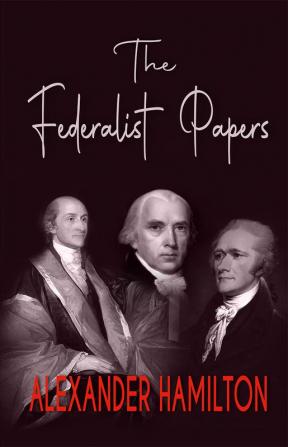 The Federalist Papers