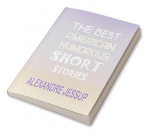 The Best American Humorous Short Stories