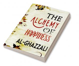 The Alchemy of Happiness