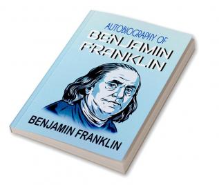 Autobiography of Benjamin Franklin