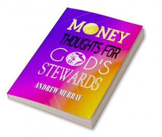 Money: Thoughts for God's Stewards