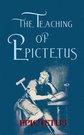 The Teaching of Epictetus